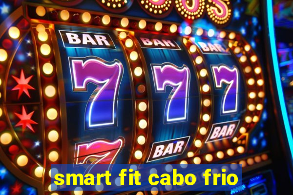 smart fit cabo frio